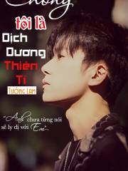 [Fanfiction TFBOYS] Chồng Tôi Là Dịch Dương Thiên Tỉ.