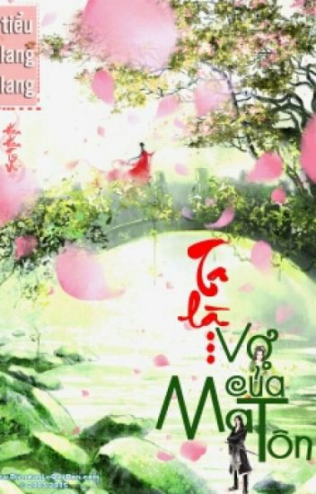 Ta Là.. Vợ Của Ma Tôn- Sưu tầm