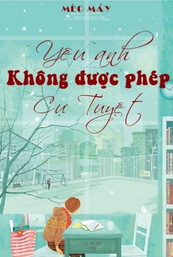 Yêu Anh, Không Được Phép Cự Tuyệt