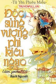 Độc Sủng Vương Phi Kiêu Ngạo