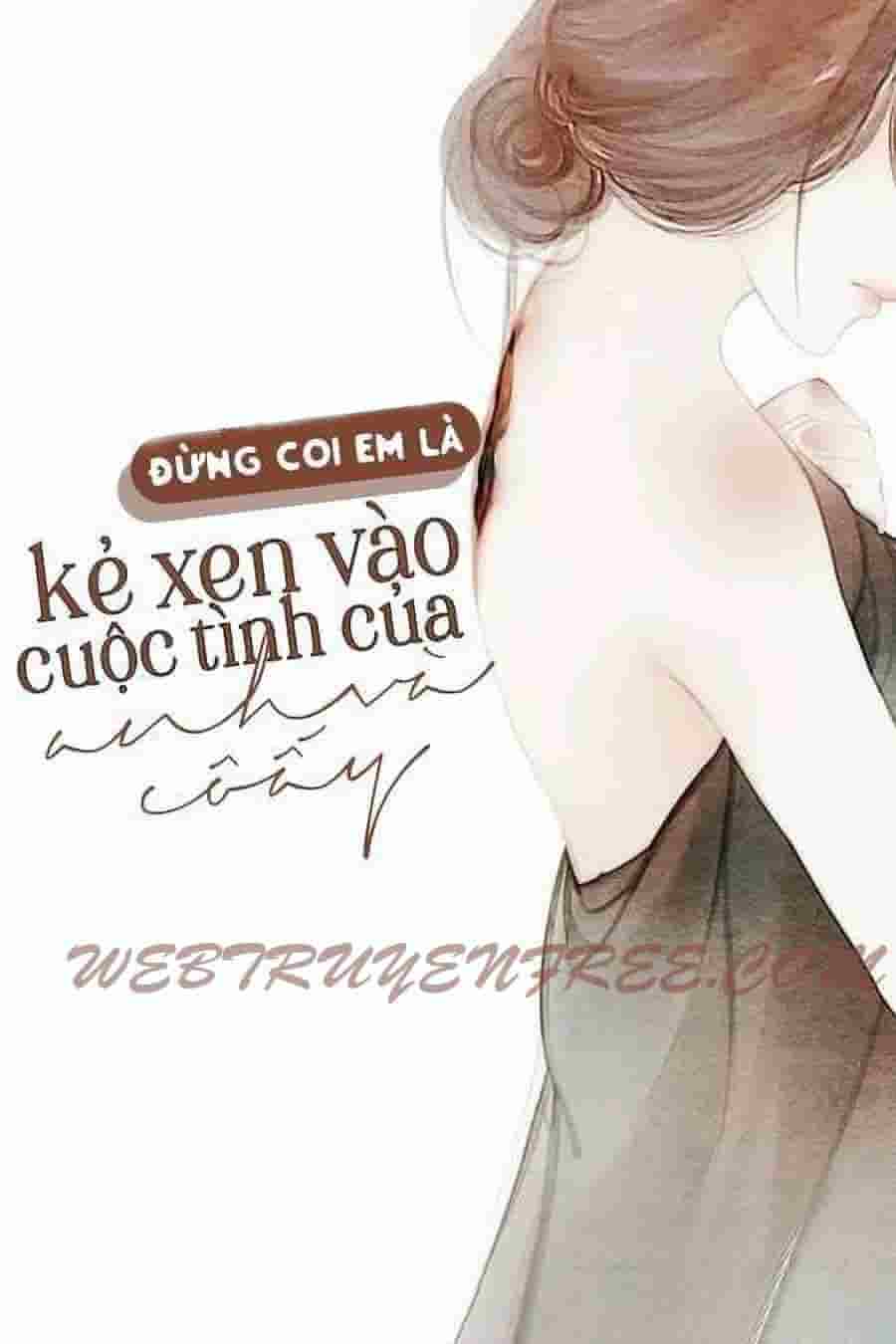 Đừng Coi Em Là Kẻ Xen Vào Cuộc Tình Của Anh Và Cô Ấy