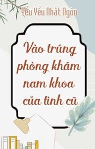 Vào Trúng Phòng Khám Nam Khoa Của Tình Cũ